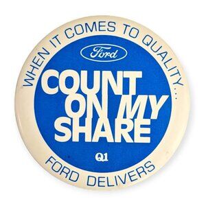 Ford Delivers Count on My Share Vintage Employee Pin Button, 3 in.